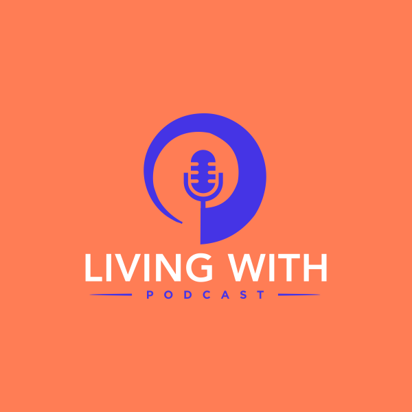 Living With Podcast